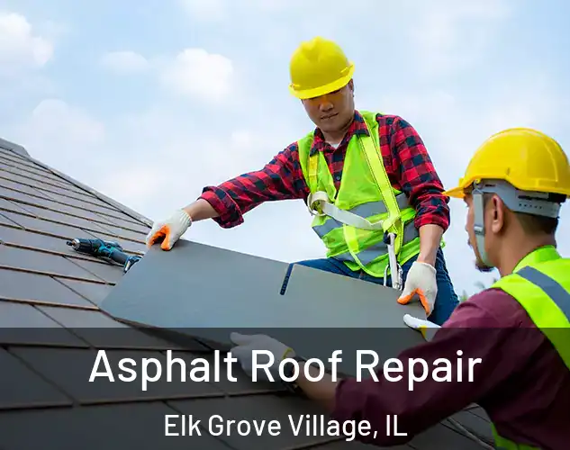  Asphalt Roof Repair Elk Grove Village, IL