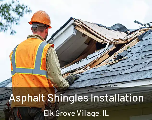  Asphalt Shingles Installation Elk Grove Village, IL