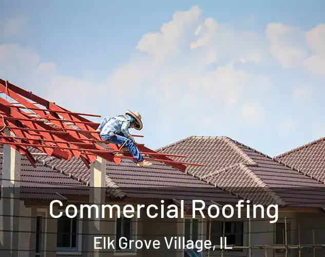  Commercial Roofing Elk Grove Village, IL
