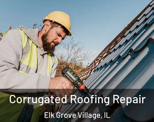  Corrugated Roofing Repair Elk Grove Village, IL