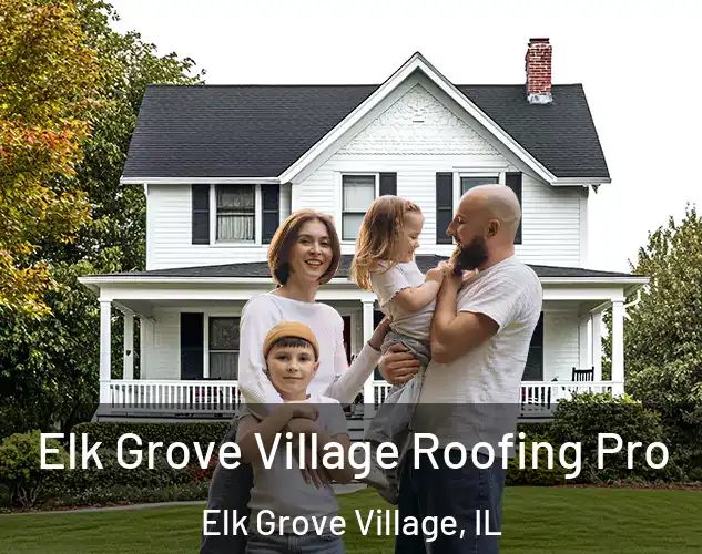  Elk Grove Village Roofing Pro Elk Grove Village, IL