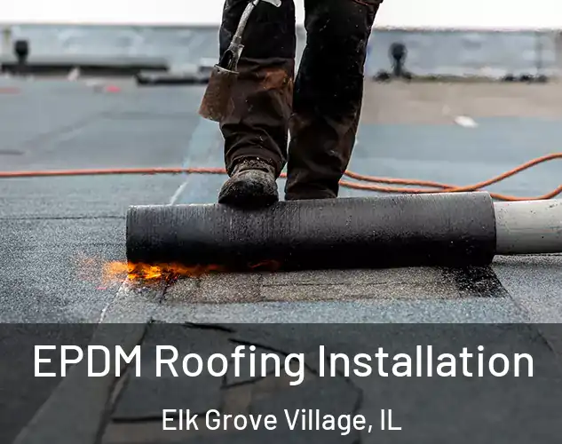  EPDM Roofing Installation Elk Grove Village, IL