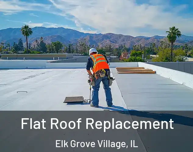  Flat Roof Replacement Elk Grove Village, IL