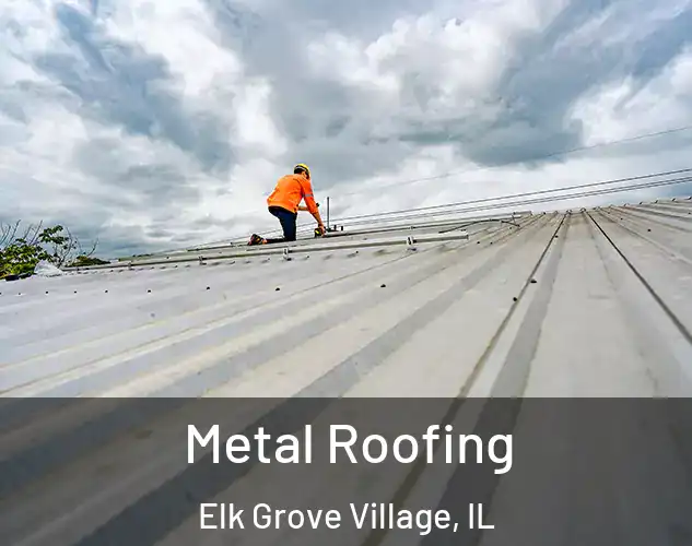  Metal Roofing Elk Grove Village, IL