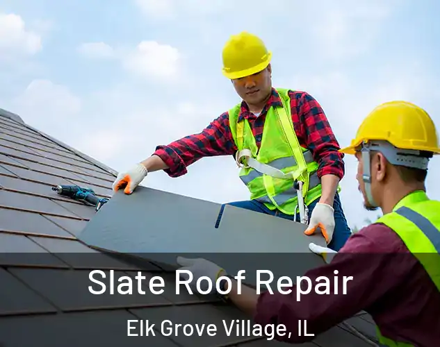  Slate Roof Repair Elk Grove Village, IL
