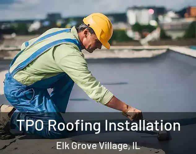  TPO Roofing Installation Elk Grove Village, IL